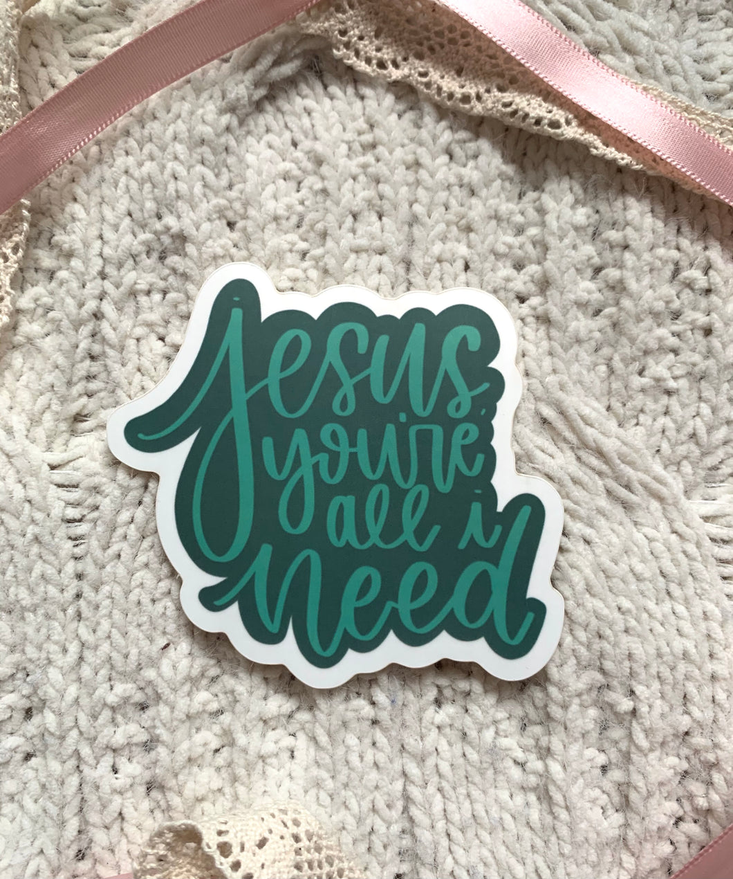 Jesus You're All I Need Vinyl Sticker (Green)