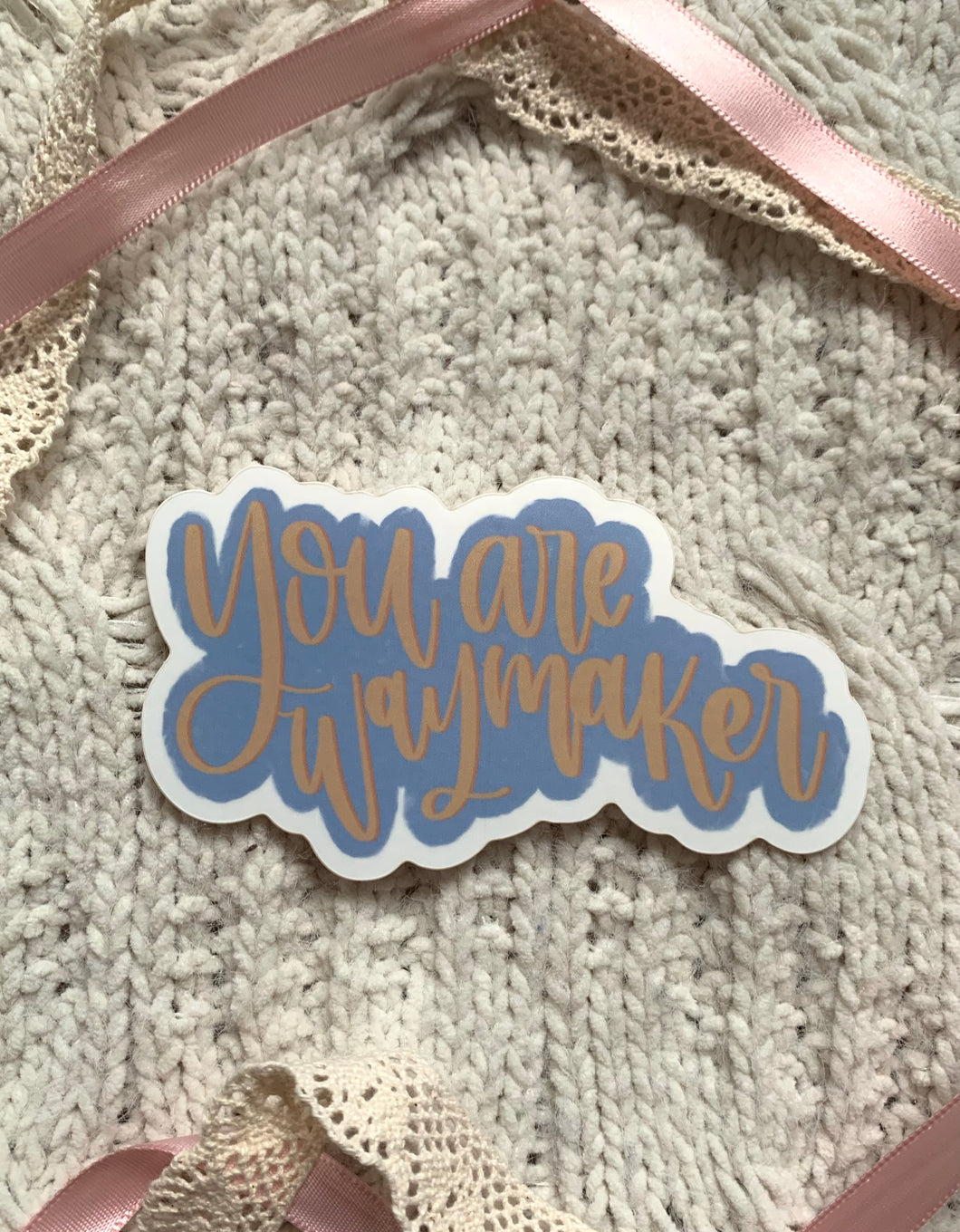 You Are Waymaker Vinyl Sticker